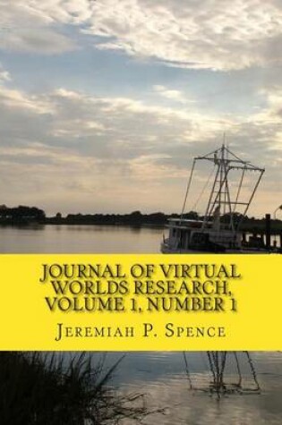 Cover of Journal of Virtual Worlds Research, Volume 1, Number 1
