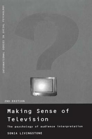 Cover of Making Sense of Television: The Psychology of Audience Interpretation