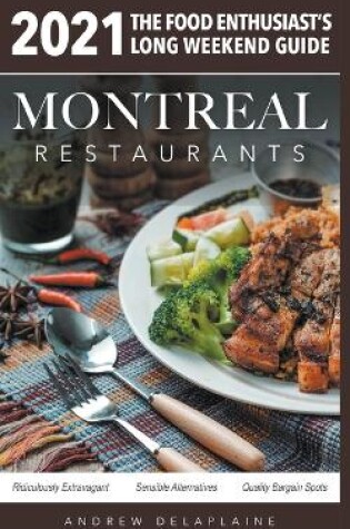 Cover of 2021 Montreal Restaurants - The Food Enthusiast's Long Weekend Guide