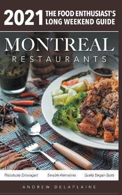 Book cover for 2021 Montreal Restaurants - The Food Enthusiast's Long Weekend Guide