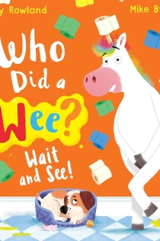 Cover of Who Did a Wee? Wait and See! (HB)