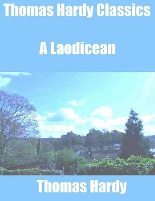 Book cover for Thomas Hardy Classics: A Laodicean