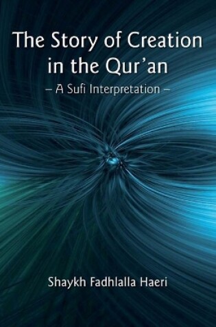 Cover of The Story of Creation in the Qur'an