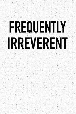 Book cover for Frequently Irreverent