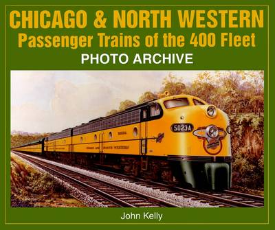 Book cover for Chicago and North Western Passenger Trains of the 400 Fleet