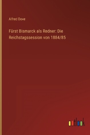 Cover of Fürst Bismarck als Redner