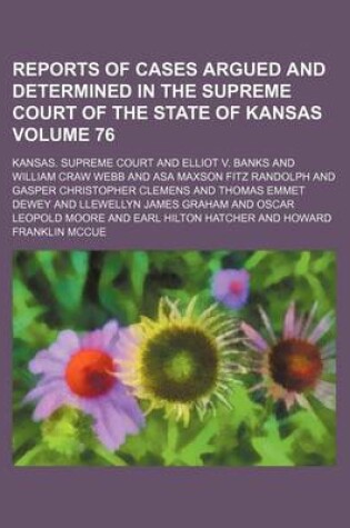 Cover of Reports of Cases Argued and Determined in the Supreme Court of the State of Kansas Volume 76