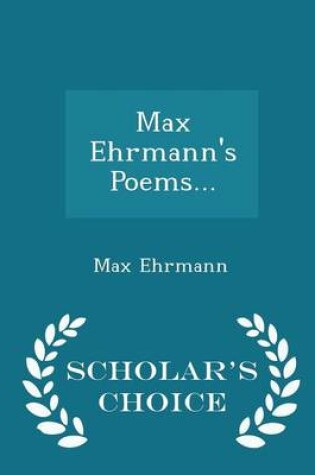 Cover of Max Ehrmann's Poems... - Scholar's Choice Edition