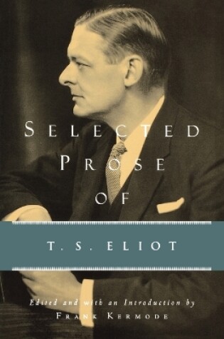 Cover of Selected Prose of T.S. Eliot
