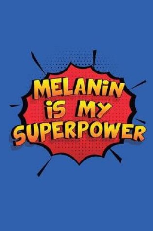 Cover of Melanin Is My Superpower