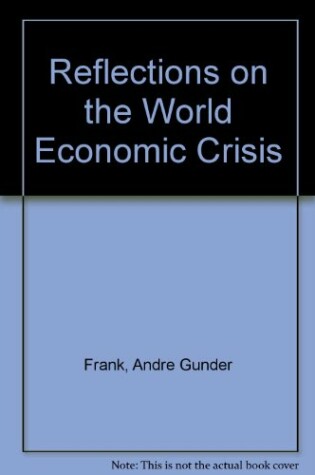 Cover of Reflections on the World Economic Crisis