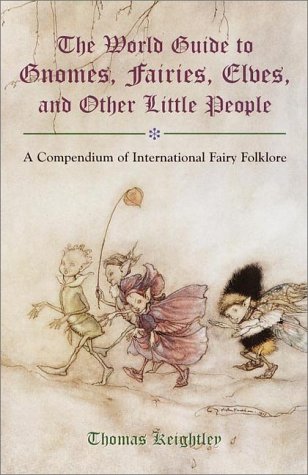 Book cover for The World Guide to Gnomes, Fairies, Elves and Other Little People