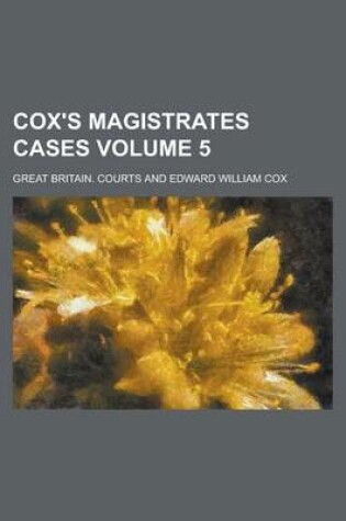 Cover of Cox's Magistrates Cases Volume 5