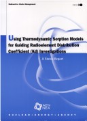 Book cover for Radioactive Waste Management Using Thermodynamic Sorption Models for Guiding Radioelement Distribution Coefficient (Kd) Investigations: a Status Report