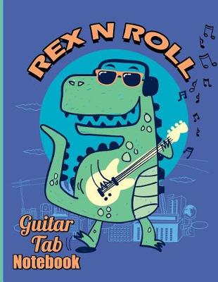 Book cover for Rex N Roll Guitar Tab Notebook