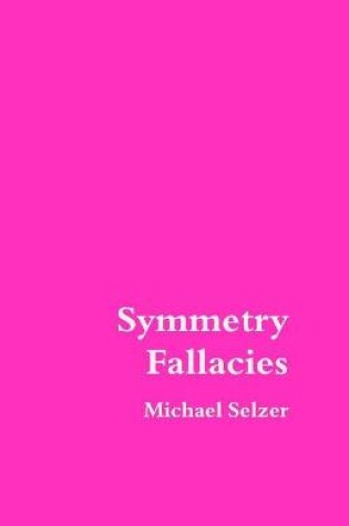 Cover of Symmetry Fallacies