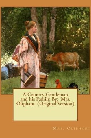 Cover of A Country Gentleman and his Family. By
