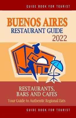 Book cover for Buenos Aires Restaurant Guide 2022
