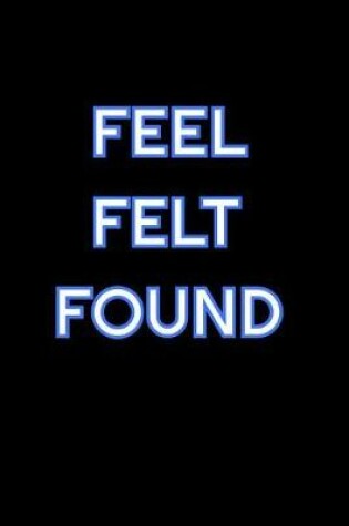 Cover of Feel Felt Found