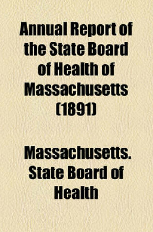 Cover of Annual Report of the State Board of Health of Massachusetts (1891)