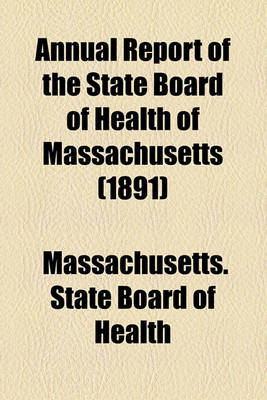 Book cover for Annual Report of the State Board of Health of Massachusetts (1891)