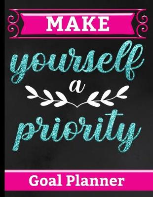 Book cover for Make Yourself a Priority - Goal Planner