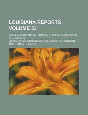 Book cover for Louisiana Reports; Cases Argued and Determined in the Supreme Court of Louisiana Volume 53