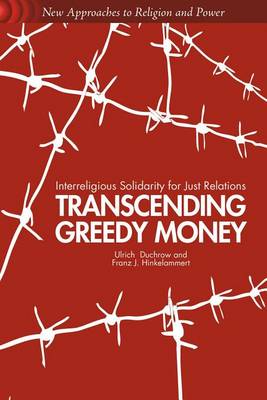 Book cover for Transcending Greedy Money: Interreligious Solidarity for Just Relations