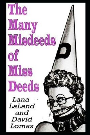 Cover of The Many Misdeeds of Miss Deeds