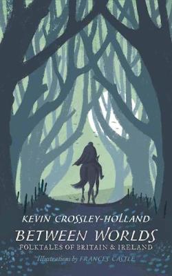 Book cover for Between Worlds: Folktales of Britain & Ireland