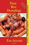 Book cover for Pasta-Rice-Dumplings