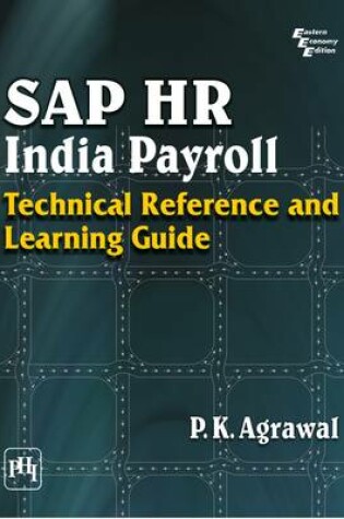 Cover of Sap Hr India Payroll: Technical Reference and Learning Guide