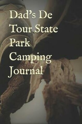 Cover of Dad's de Tour State Park Camping Journal