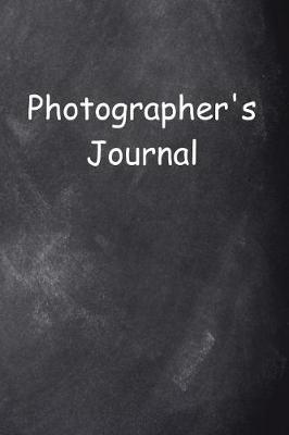Book cover for Photographer's Journal Chalkboard Design