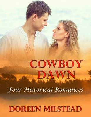 Book cover for Cowboy Dawn: Four Historical Romances