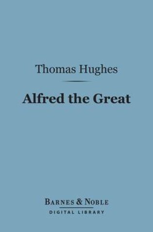 Cover of Alfred the Great (Barnes & Noble Digital Library)