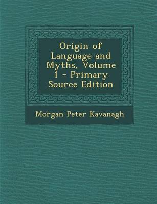 Book cover for Origin of Language and Myths, Volume 1 - Primary Source Edition