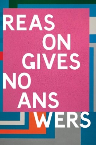 Cover of Reasons Give No Answers