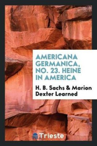 Cover of Americana Germanica, No. 23. Heine in America