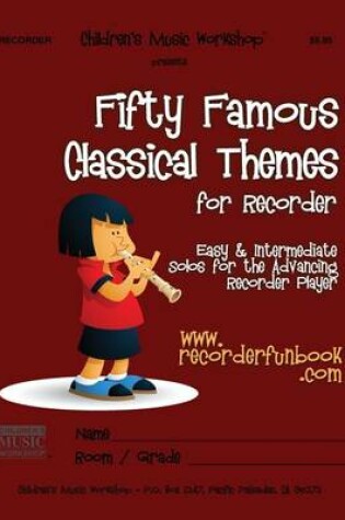 Cover of Fifty Famous Classical Themes for Recorder