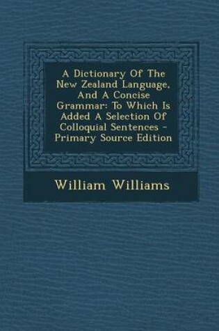 Cover of A Dictionary of the New Zealand Language, and a Concise Grammar