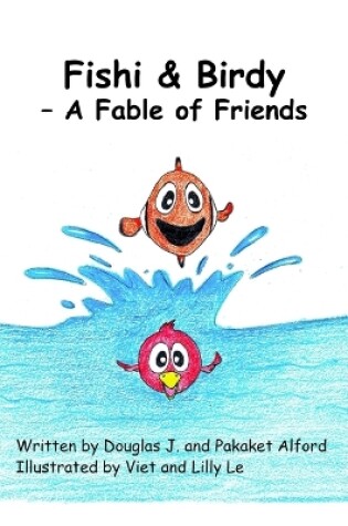 Cover of Fishi & Birdy - A Fable of Friends