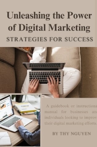 Cover of Unleashing the Power of Digital Marketing