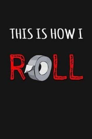 Cover of This Is How I Roll