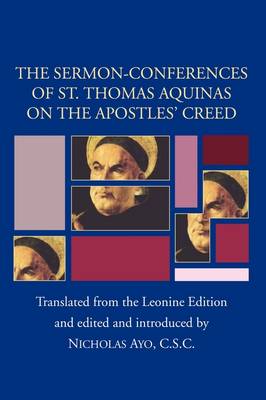 Book cover for Sermon-Conferences of St. Thomas Aquinas on the Apostles? Creed