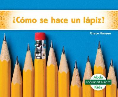 Book cover for ¿Cómo Se Hace Un Lápiz? (How Is a Pencil Made?)