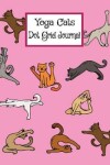 Book cover for Yoga Cats - Dot Grid Journal