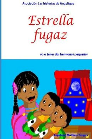 Cover of Estrella fugaz va a tener dos hermanos pequeños