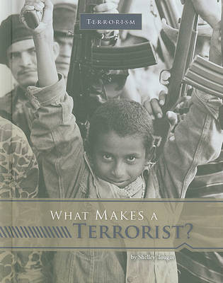 Book cover for What Makes a Terrorist?