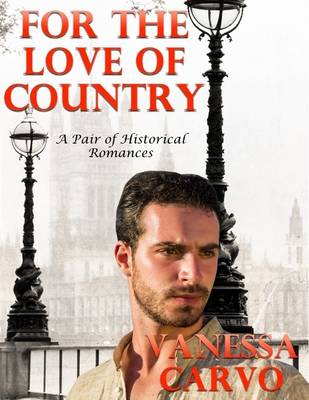 Book cover for For the Love of Country: A Pair of Historical Romances